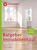 Ratgeber Immobilienkauf: Planen, finanzieren, entscheiden